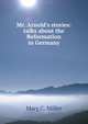 Mr. Arnold's stories: talks about the Reformation in Germany, Mary C. Miller 