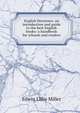 English literature: an introduction and guide to the best English books: a handbook for schools and readers, Edwin Lillie Miller 
