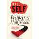 Walking to Hollywood, Will Self 
