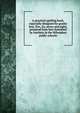 A practical spelling book, especially designed for grades four, five, six, seven and eight; prepared from lists furnished by teachers in the Milwaukee public schools, 