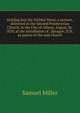 Holding fast the faithful Word: a sermon, delivered in the Second Presbyterian Church, in the City of Albany, August 26, 1829, at the installation of . Sprague, D.D., as pastor of the said church, Miller, Samuel 