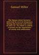 The Spruce street lectures: delivered by several clergymen during the autumn and winter of 1831-32 : To which is added, A lecture on the importance of creeds and confessions, Miller, Samuel 