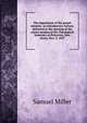 The importance of the gospel ministry: an introductory lecture, delivered at the opening of the winter session of the Theological Seminary at Princeton, New Jersey, Nov. 9, 1827, Miller, Samuel 