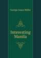 Interesting Manila, George Amos Miller 