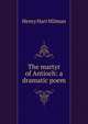 The martyr of Antioch: a dramatic poem., Henry Hart Milman 