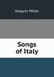 Songs of Italy, Miller Joaquin 