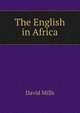 The English in Africa, David Mills 