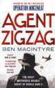Agent Zigzag: Most Notorious Double Agent of World War II, Ben MacIntyre 