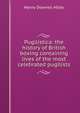 Pugilistica: the history of British boxing containing lives of the most celebrated pugilists, Henry Downes Miles 
