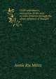 Child unfoldment, instruction in the way to train children through the silent influence of thought, Annie Rix Militz 