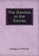 The Danites in the Sierras, Miller Joaquin 