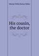 His cousin, the doctor, Minnie Willis Baines Miller 