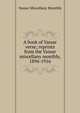 A book of Vassar verse; reprints from the Vassar miscellany monthly, 1894-1916, Vassar Miscellany Monthly 