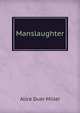 Manslaughter, Alice Duer Miller 