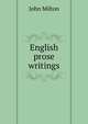 English prose writings, Milton John 