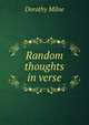 Random thoughts in verse, Dorothy Milne 