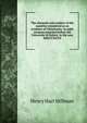 The character and conduct of the Apostles considered as an evidence of Christianity: in eight sermons preached before the University of Oxford, in the year MDCCCXXVII, Henry Hart Millman 