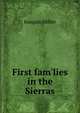 First fam'lies in the Sierras, Miller Joaquin 