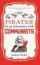 Pirates! in an Adventure with Communists, Gideon Defoe 