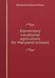 Elementary vocational agriculture for Maryland schools, Edward Andrew Miller 