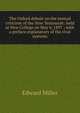 The Oxford debate on the textual criticism of the New Testament: held at New College on May 6, 1897 ; with a preface explanatory of the rival systems, Edward Miller 
