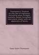 Thompson's Treatise on the law of highways, including ways, bridges, tunnels, strays, turnpikes and plank roads: with an appendix of forms, Isaac Grant Thompson 