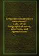 Cervantes-Shakespeare tercentenary, 1616-1916: biographical notes, selections, and appreciations, 