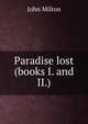 Paradise lost (books I. and II.), John Milton 