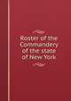 Roster of the Commandery of the state of New York, 