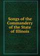 Songs of the Commandery of the State of Illinois, 