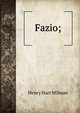Fazio;, Henry Hart Milman 