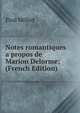 Notes romantiques a propos de Marion Delorme; (French Edition), Paul Milliet 