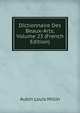 Dictionnaire Des Beaux-Arts, Volume 23 (French Edition), Aubin Louis Millin 