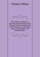 The Gallery of Nature: A Pictorial and Descriptive Tour Through Creation, Illustrative of the Wonders of Astronomy, Physical Geography, and Geology, Part 1, Thomas Milner 