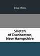 Sketch of Dunbarton, New Hampshire, Ella Mills 