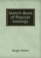 Sketch-Book of Popular Geology, Miller Hugh 