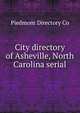 City directory of Asheville, North Carolina serial, Piedmont Directory Co 