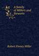 A family of Millers and Stewarts, Robert Finney Miller 