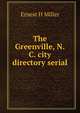 The Greenville, N.C. city directory serial, Ernest H Miller 