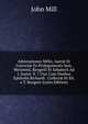 Adnotationes Millii, Auct? Et Correct? Ex Prolegomenis Suis, Wetstenii, Bengelii Et Sabaterii Ad I. Joann. V. 7 Una Cum Duabus Epistolis Richardi . Collect? Et Ed. a T. Burgess (Latin Edition), John Stuart Mill 