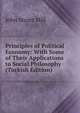 Principles of Political Economy: With Some of Their Applications to Social Philosophy (Turkish Edition), John Stuart Mill 