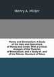 Money and Bimetallism: A Study of the Uses and Operations of Money and Credit: With a Critical Analysis of the Theories of Bimetallism, and a Study of . and of the Tabular Standard of Value, Henry A. Miller 