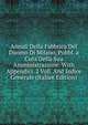Annali Della Fabbrica Del Duomo Di Milano, Pubbl. a Cura Della Sua Amministrazione. With Appendici. 2 Voll. And Indice Generale (Italian Edition), 