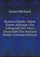 Burkard Waldis: Nebst Einem Anhange: Ein Lobspruch Der Alten Deutschen Von Burkard Waldis (German Edition), Gustav Milchsack 