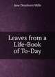 Leaves from a Life-Book of To-Day, Jane Dearborn Mills 