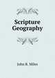 Scripture Geography, John R. Miles 