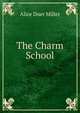 The Charm School, Alice Duer Miller 