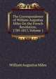 The Correspondence of William Augustus Miles On the French Revolution, 1789-1817, Volume 1, William Augustus Miles 