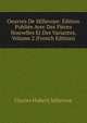 Oeuvres De Millevoye: Edition Publiee Avec Des Pieces Nouvelles Et Des Variantes, Volume 2 (French Edition), Charles Hubert] Millevoye 
