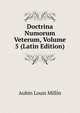 Doctrina Numorum Veterum, Volume 5 (Latin Edition), Aubin Louis Millin 